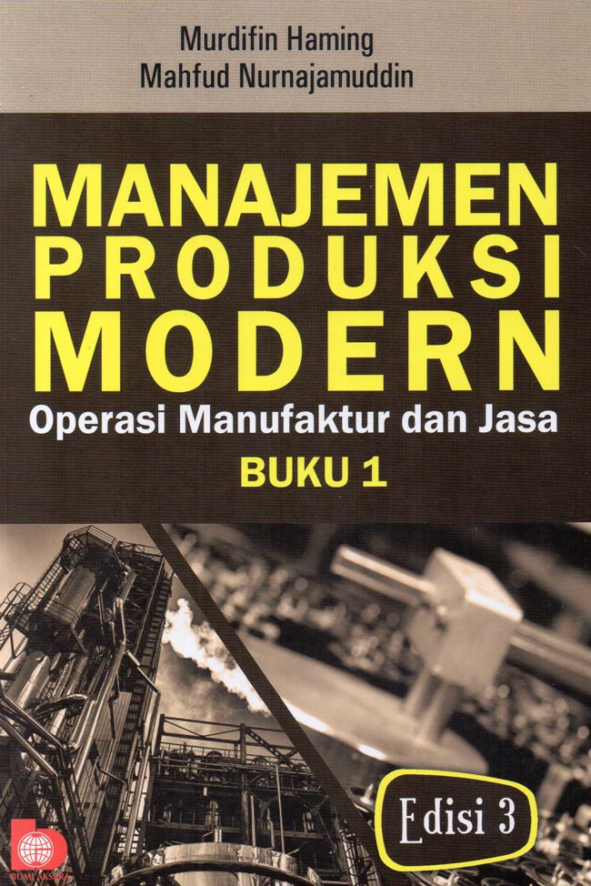 Manajemen Produksi Modern operasi manufaktur dan jasa (Buku 1)