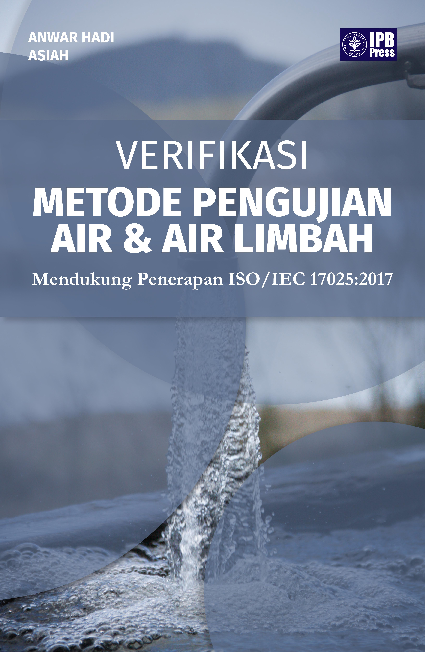 Verikasi metode pengujian air & air Limbah: Mendukung Penerapan ISO/ IEC 17025:2017