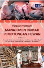 Panduan Praktikum manajemen rumah pemotongan Hewan