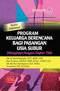 buku referensi program keluarga berencana bagi pasangan Usia subur dilengkapi dengan daftar tilik