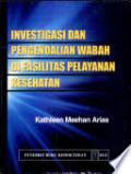 Investigasi dan Pengendalian Wabah di Fasilitas Pelayanan Kesehatan