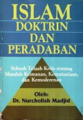 Islam doktrin dan peradaban: Sebuah telaah kritis ttg masalah keimanan, kemaâ€¦.