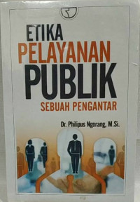 Etika pelayanan publik sebuah pengantar