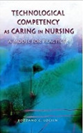 Technological competency as Caring in Nursing: A Model For Practice