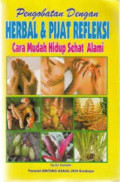 Pengobatan dengan herbal & pijat refleksi: cara mudah hidup sehat alami