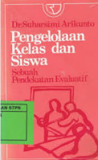 Pengelolaan kelas dan siswa: Sebuah pendekatan evaluatif
