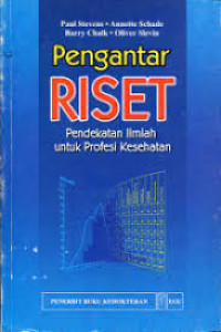 Pengantar riset: pendekatan ilmiah untuk profesi kesehatan