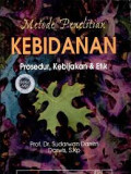 Metode Penelitian Kebidanan : Prosedur , Kebijakan dan Etika