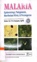 Malaria : Epidemiologi, Patogenesis , Manifestasi Klinis & Penanganan
