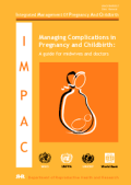 Managing complications in pregnancy and childbirth: A guide forâ€¦..