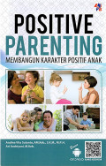 Positive Parenting Membangun Karakter Positif Anak