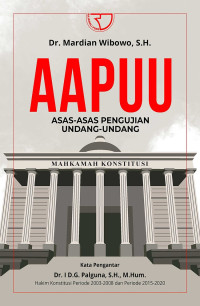 AAPUU:  asas-asas pengujian undang-undang