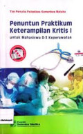 Penuntun Praktikum Keterampilan Kritis I Untuk Mahasiswa D3 Keperawatan