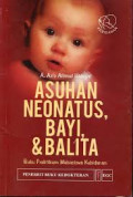 Asuhan neonatus, bayi, & balita: buku praktikum mahasiswa kebidanan