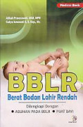 BBLR: Berat Badan Lahir Rendah dilengkapi dengan asuhan pada BBLR, Pijat Bayi