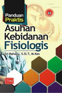 Panduan praktis asuhan kebidanan fisiologi