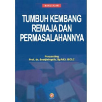 Buku ajar Tumbuh kembang remaja dan permasalahannya