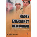 Kasus emergency kebidanan untuk kebidanan dan keperawatan