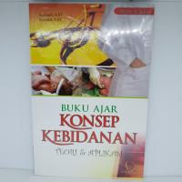 Buku ajar konsep kebidanan: teori & aplikasi