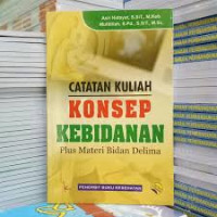 Catatan kuliah konsep kebidanan plus materi bidan delima