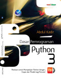 Dasar Pemrograman Python 3; panduan untuk mempelajari phyton dengan cepat dan mudah bagi pemula
