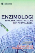 Enzimologi sifat, Mekanisme, Katalisis dan Kinetika Enzim