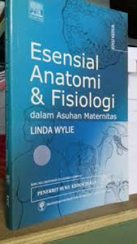 Esensial anatomi & fisiologi