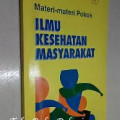 Materi-materi pokok ilmu kesehatan masyarakat