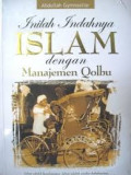 Inilah indahnya Islam dengan manajemen Qolbu