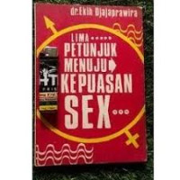 Lima petunjuk menuju kepuasan sex