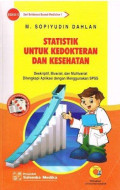Statistik untuk kedokteran dan kesehatan, Deskriptif, Bivariat, dan multivariat dilengkapi aplikasi dengan menggunakan spss (seri Eviddence Nased Medicine I) Edisi 4