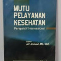 Mutu pelayanan kesehatan: perspektif internasional