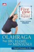 Olahraga bagi ibu hamil dan menyusui : Five in one the series of pregnancy
