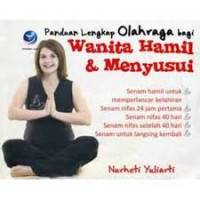 Panduan Lengkap Olah Raga Bagi Wanita Hamil & Menyusui