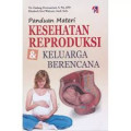 Panduan Materi kesehatan reproduksi &  keluarga berencana