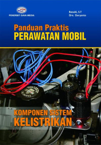 Panduan Praktis Perawatan Mobil(Komponen Sistem Kelistrikan