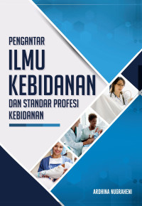 Pengantar ilmu kebidanan dan standar profesi kebidanan