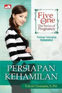 Persiapan kehamilan : five in one the series of pregnancy
