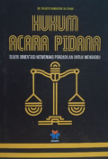 HUKUM ACARA PIDANA,Suatu Orientasi Wewenang Pengadilan untuk Mengadili