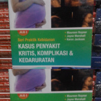 Seri Praktik Kebidanan Kasus penyakit Kritis, Komplikasi & Kedaruratan