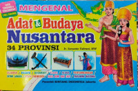 Mengenal adat dan budaya Nusantara 34 Provinsi