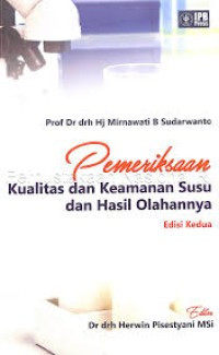 Pemeriksaan kualitas dan keamanan susu dan hasil olahannya