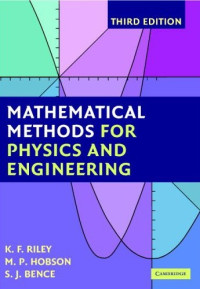 Mathematical Methods For Physics and Engineering