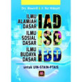 Ilmu alamiah dasar,ilmu sosial dasar, ilmu budaya dasar(IAD-ISD-IBD) untuk UIN,STAIN,PTAIS