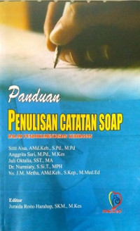 Panduan Penulisan Catatan SOAP dalam pendokumentasian kebidanan