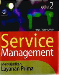 Service Management : Mewujudkan Layanan Prima