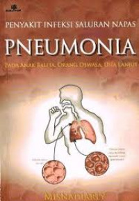 Image of Penyakit infeksi saluran nafas: pneumonia pada anak balita, orang dewasa, usia lanjut.