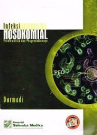 Image of Infeksi Nosokomial : Problematika dan pengendaliannya