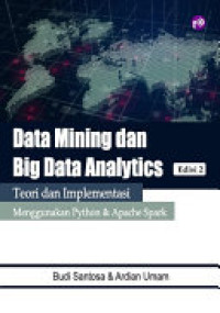 Image of Data Mining dan Big Data Analytics: teori dan implementasi menggunakan Python & Apache Spark