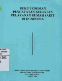 Image of Buku pedoman pencatatan kegiatan pelayanan Rumah Sakit di Indonesia